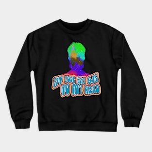 Put Your Ray Gun to My Head 1 - Moonage - Daydream Crewneck Sweatshirt